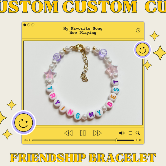 *CUSTOM* Friendship Bracelet