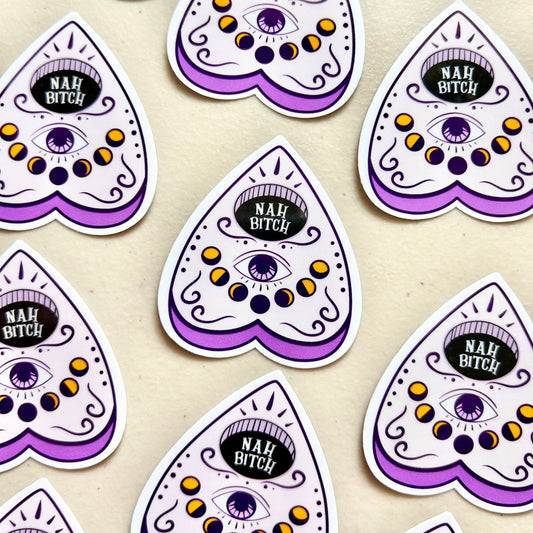 "Nah Bitch" Ouija Planchette Halloween Sticker