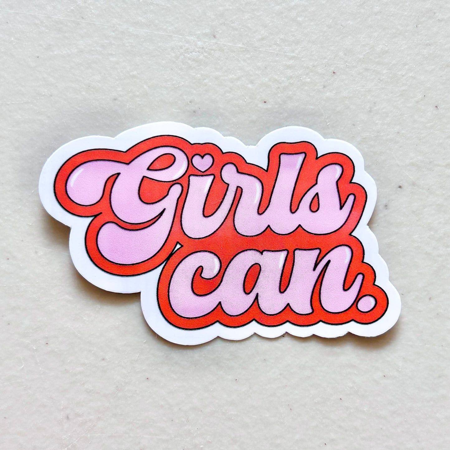 Girls CAN - Women Empowerment Sticker