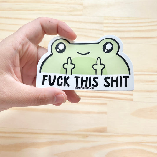 Fuck This Shit Frog - Bumper Sticker