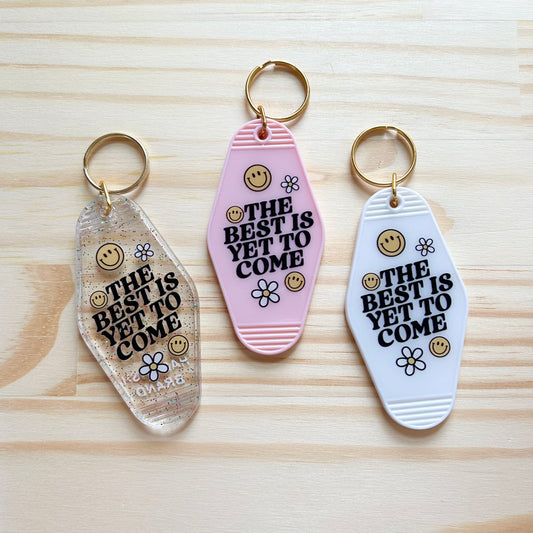 The Best is Yet to Come - Cute Motel Keychain