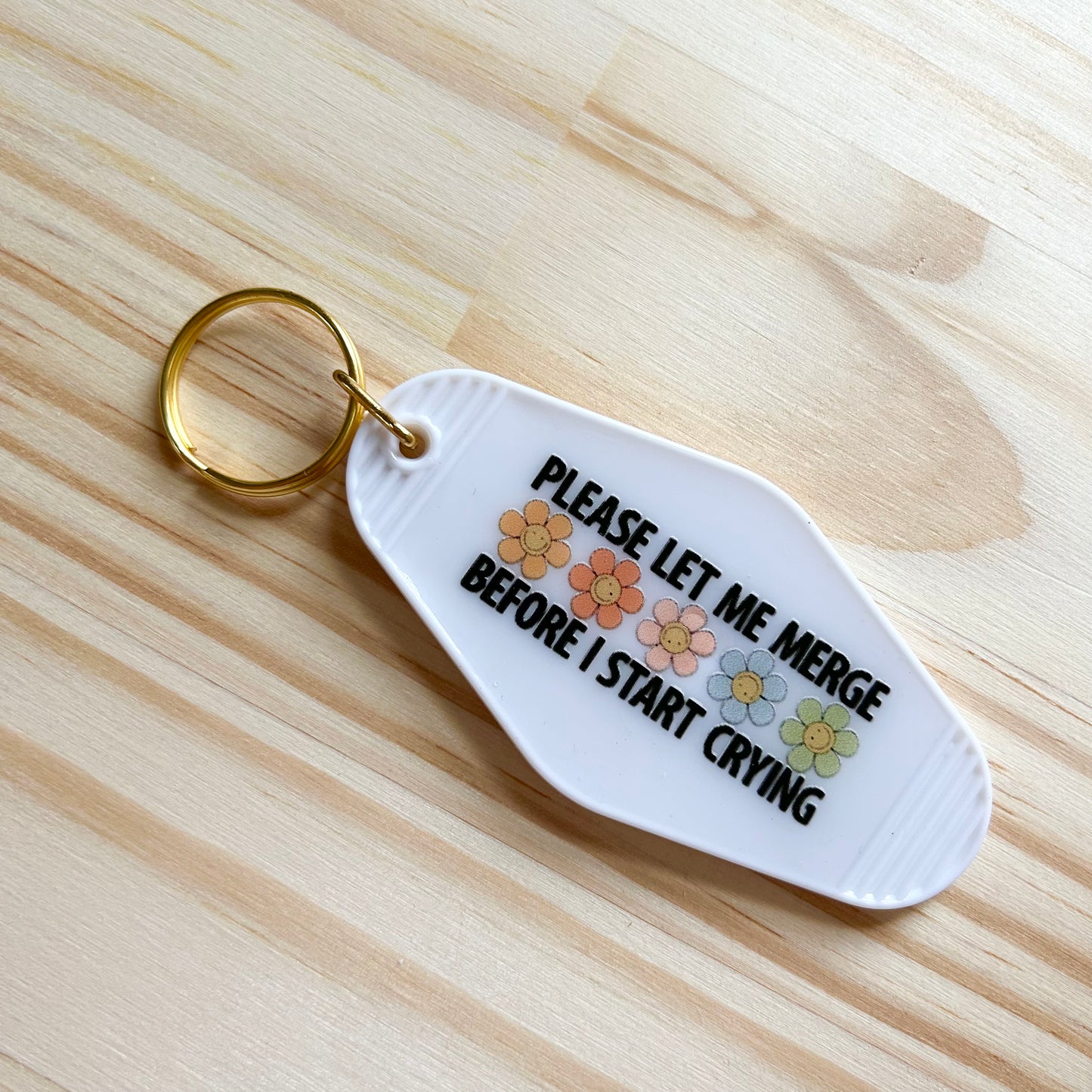 Let Me Merge Before I Cry - Cute Motel Keychain