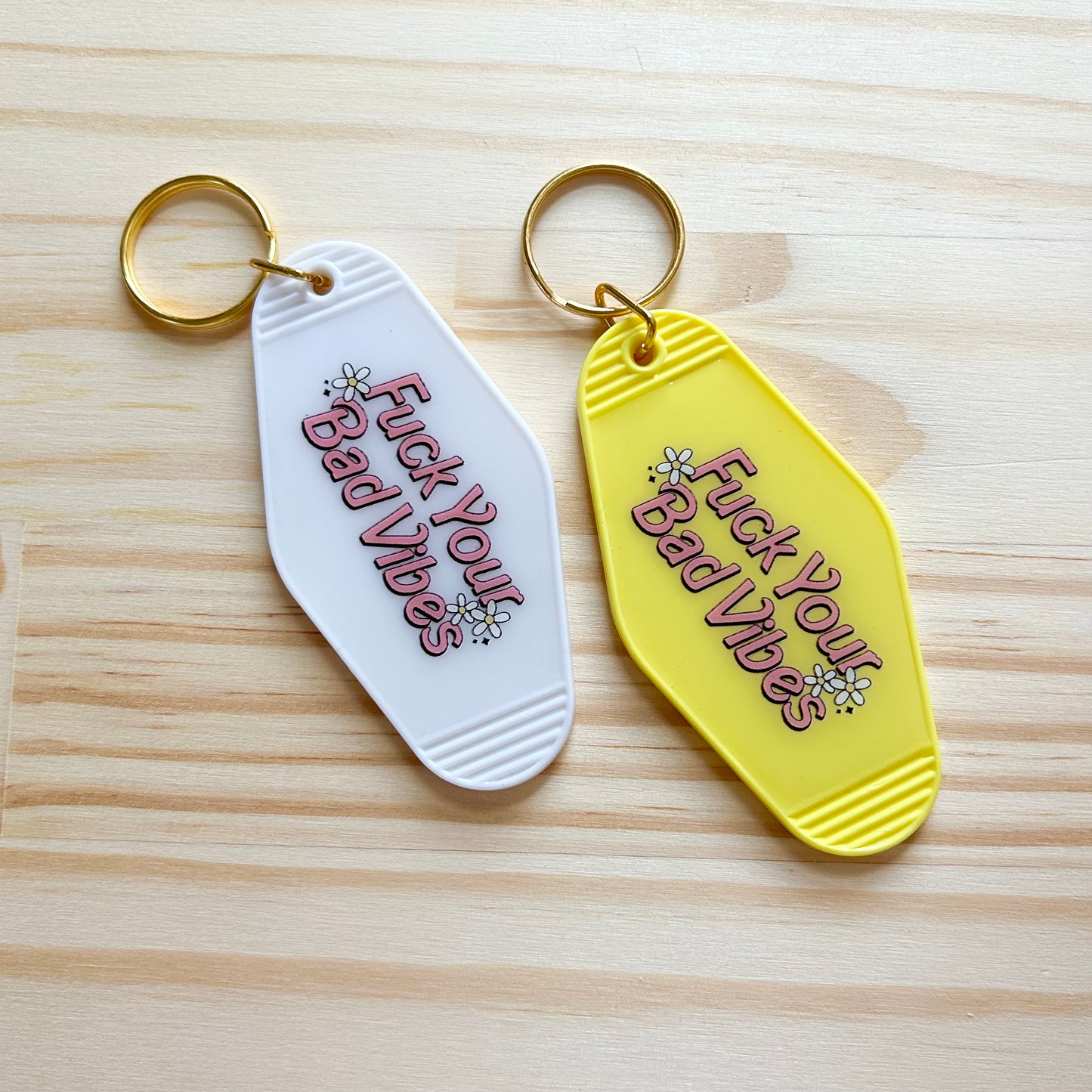 Fuck Your Bad Vibes - Cute Motel Keychain