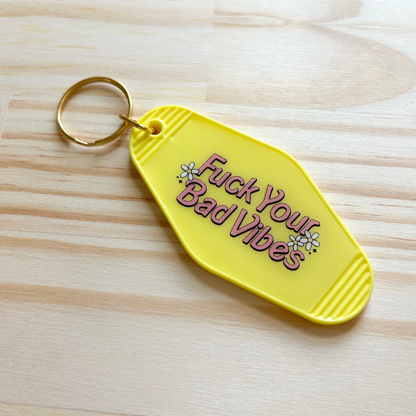 Fuck Your Bad Vibes - Cute Motel Keychain