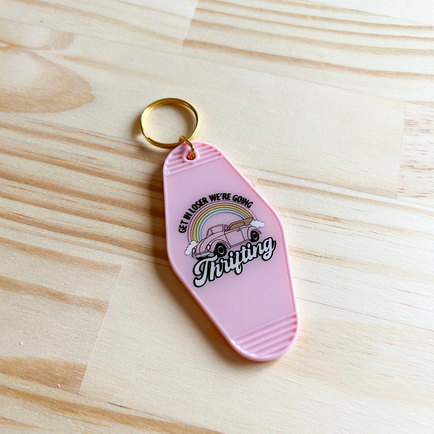 Get In Loser We're Going Thrifting - Cute Motel Keychain