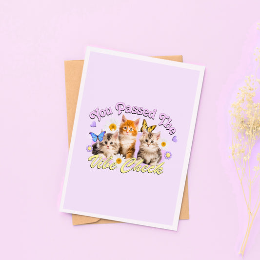 You Passed the Vibe Check Kittens - Greeting Card