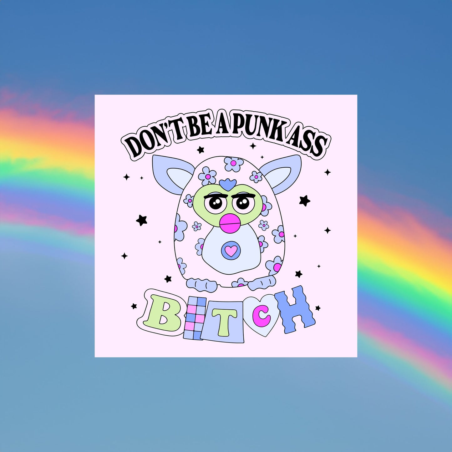 Furby Don't Be a Punk A$s B*tch Sticker