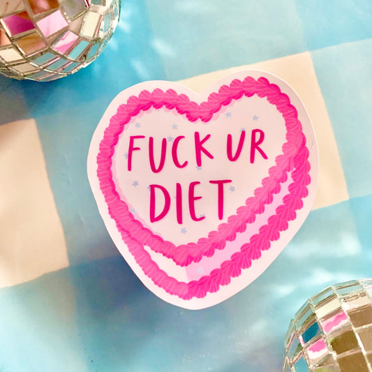 Fuck Your Diet | Cake Sticker - Anti Diet Culture Stickers