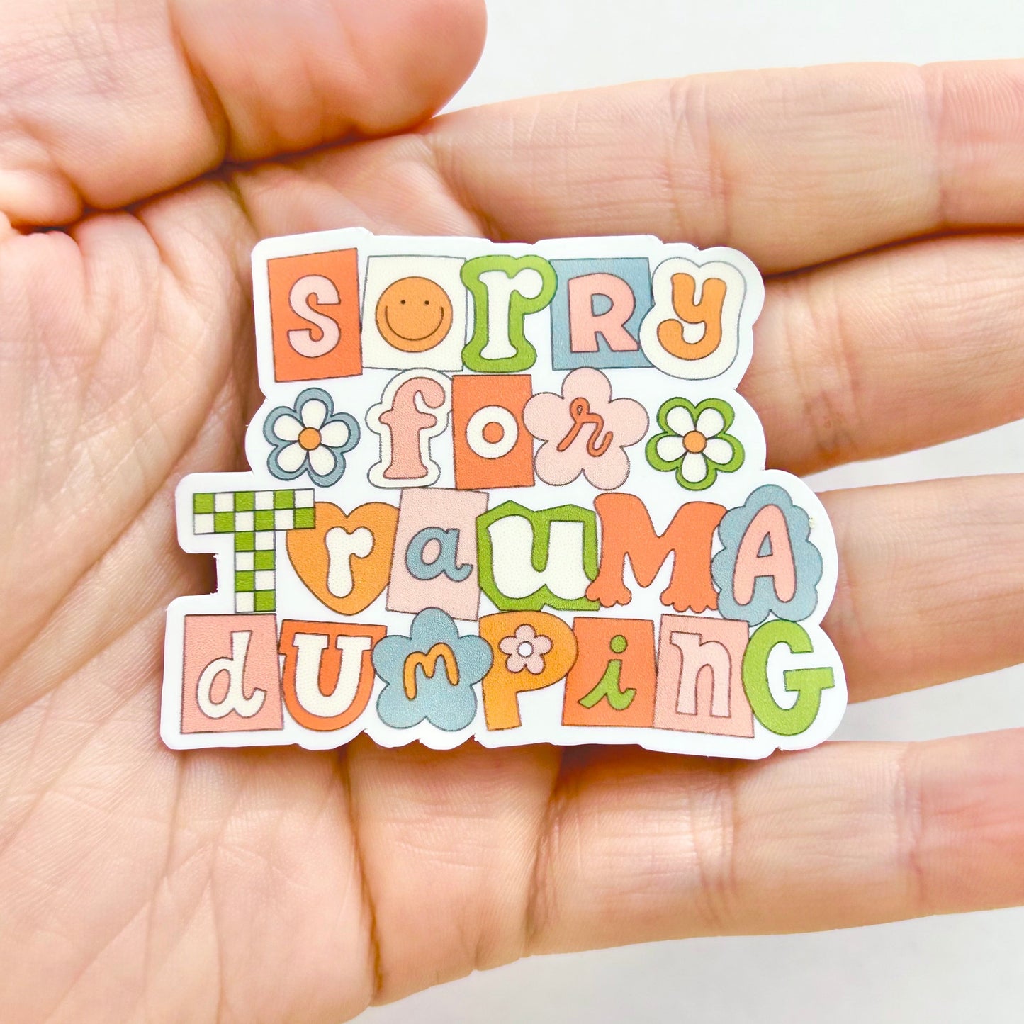 Sorry for Trauma Dumping Scrapbook Sticker