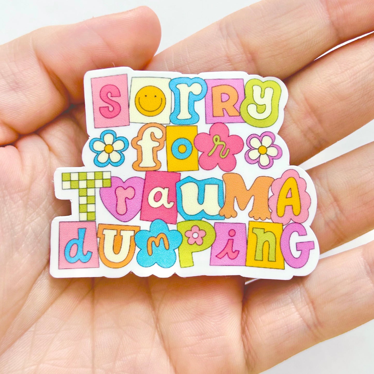 Sorry for Trauma Dumping Scrapbook Sticker