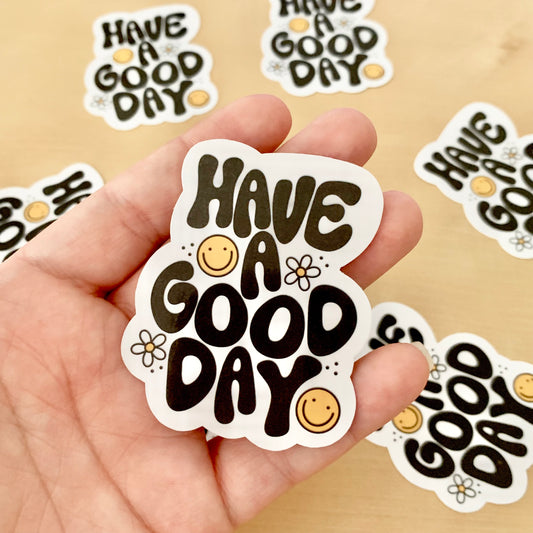 Have a Good Day Sticker