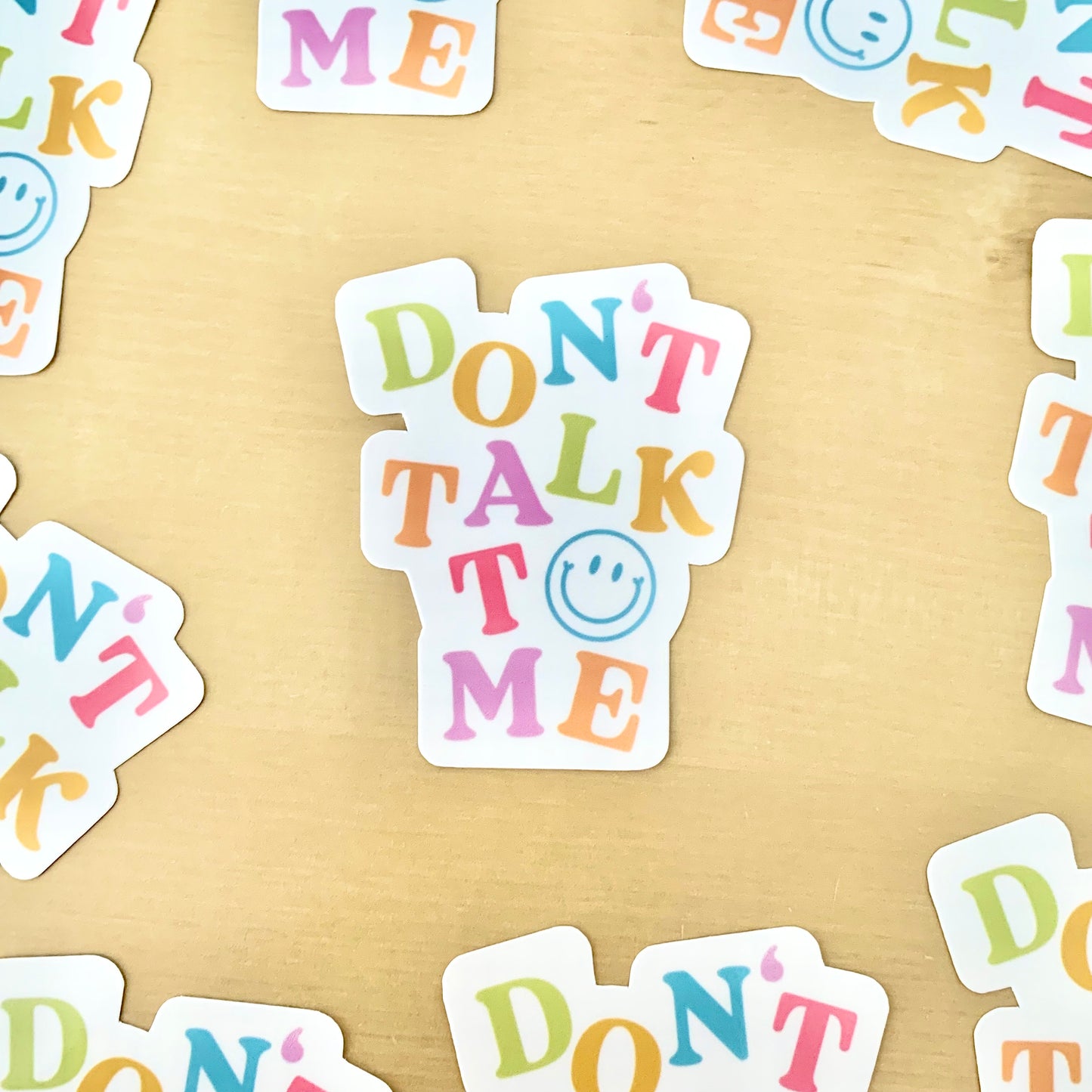 Don't Talk To Me Sticker