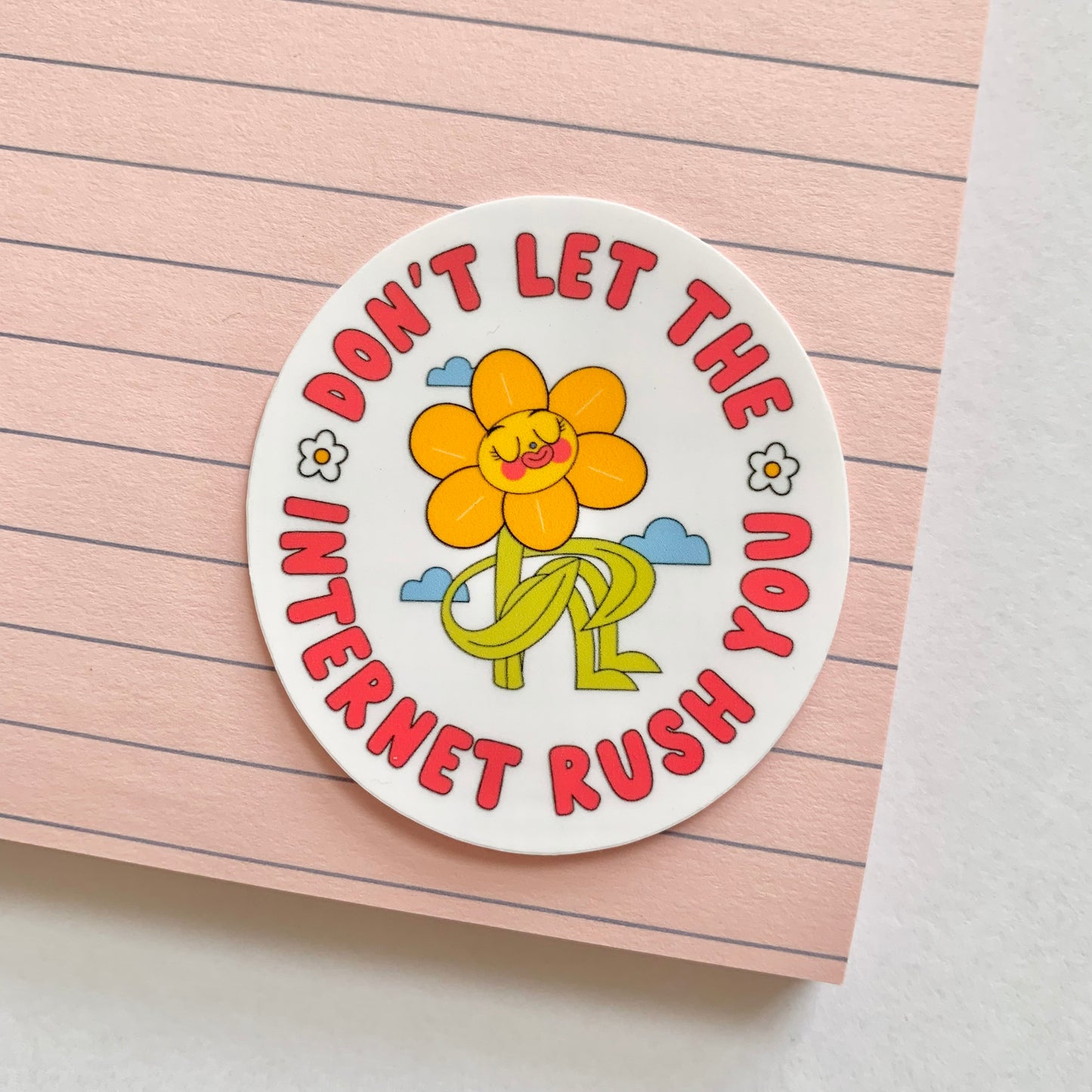 Don't Let the Internet Rush You! Sticker