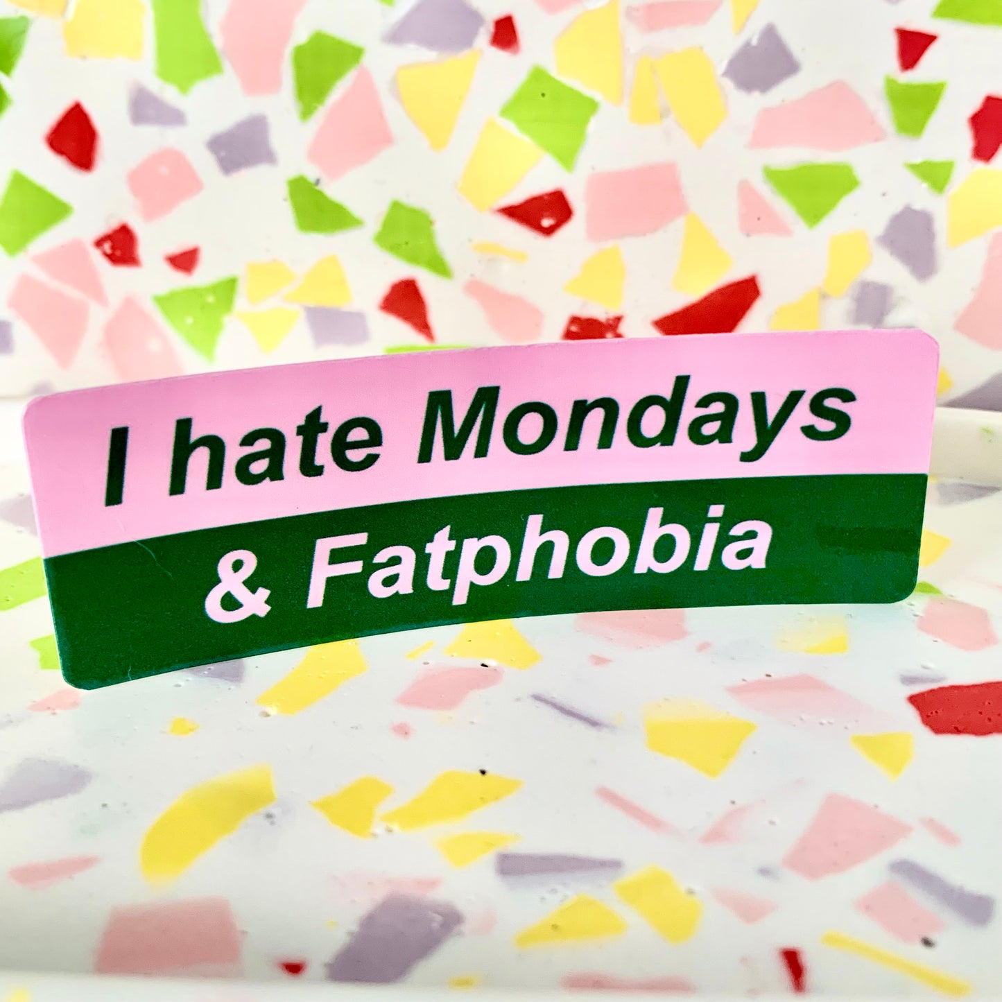 I hate Fatphobia Sticker