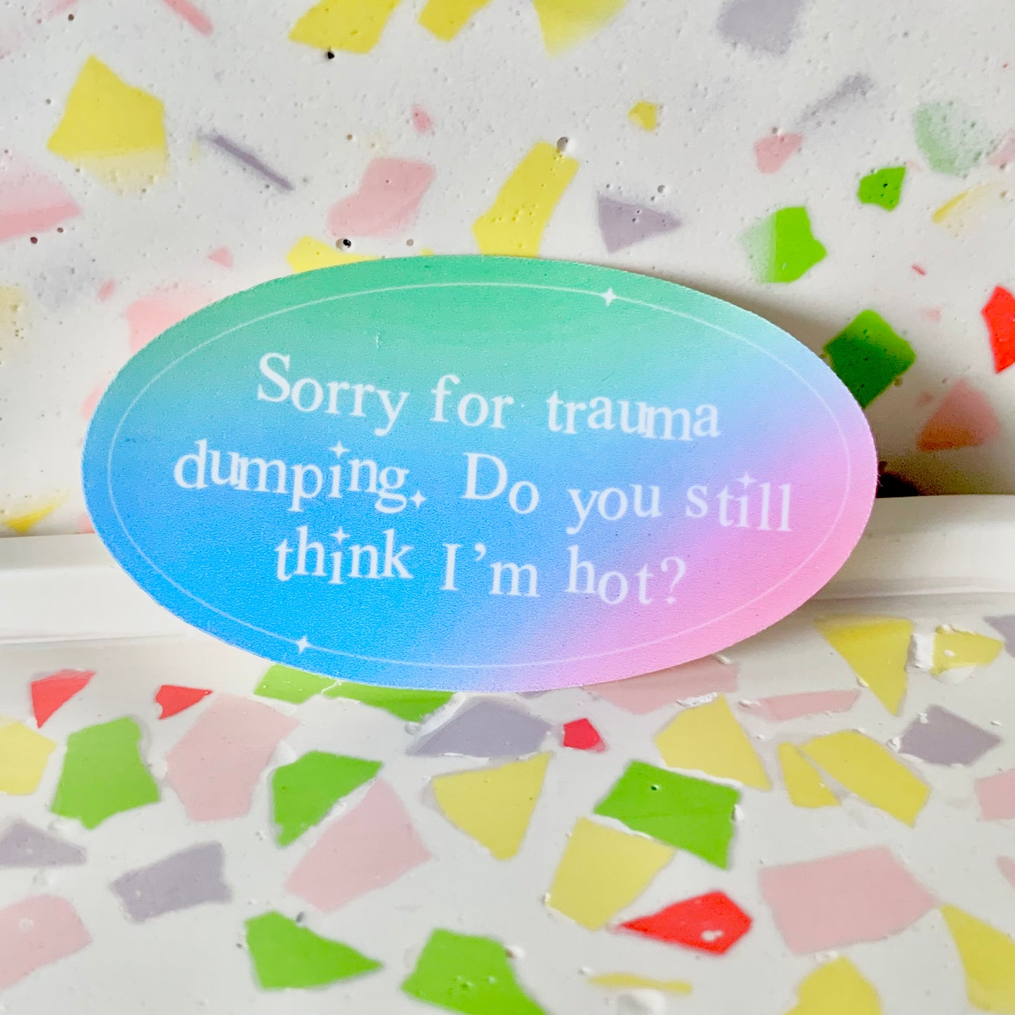 Sorry for Trauma Dumping Sticker